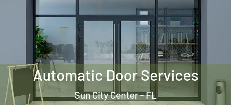  Automatic Door Services Sun City Center - FL