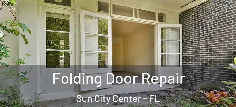  Folding Door Repair Sun City Center - FL
