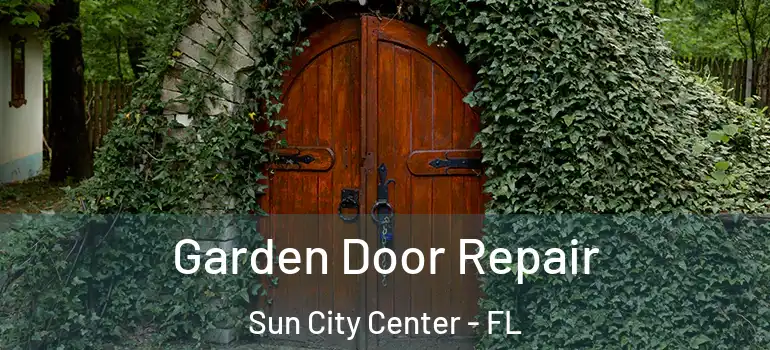  Garden Door Repair Sun City Center - FL