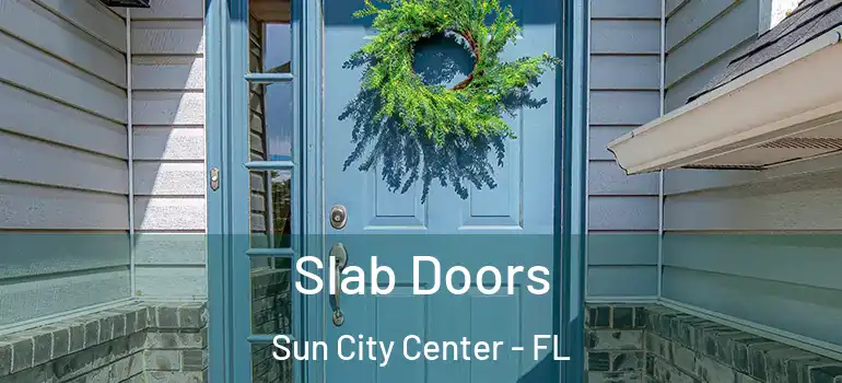  Slab Doors Sun City Center - FL