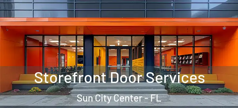  Storefront Door Services Sun City Center - FL