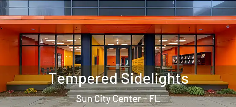  Tempered Sidelights Sun City Center - FL